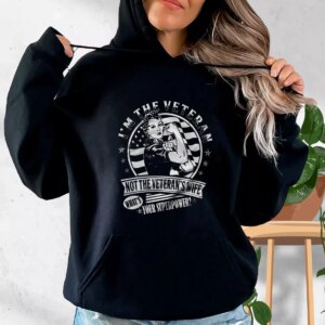I’m The Veteran Not The Veteran’s Wife Old Hoodie Veterans Day