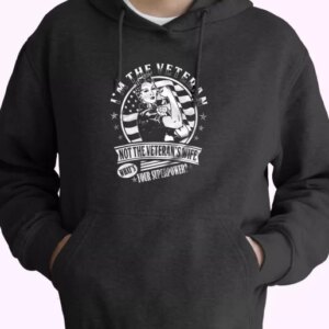 Im The Veteran Not The Veterans Wife Old Hoodie Veterans Day 4
