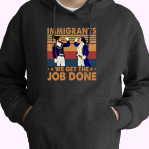 Immigrants We Get The Job Done 90s Style 70s Basic Hoodie
