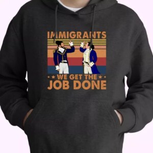 Immigrants We Get The Job Done 90s Style Classic Hoodie Streetwear 4