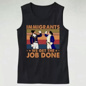 Immigrants We Get The Job Done 90s Style Classic Tank Top Style 4