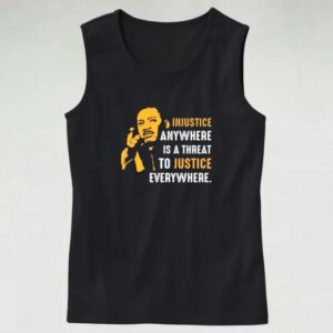 Injustice Anywhere Martin Luther King Jr MLK Tank Top 4