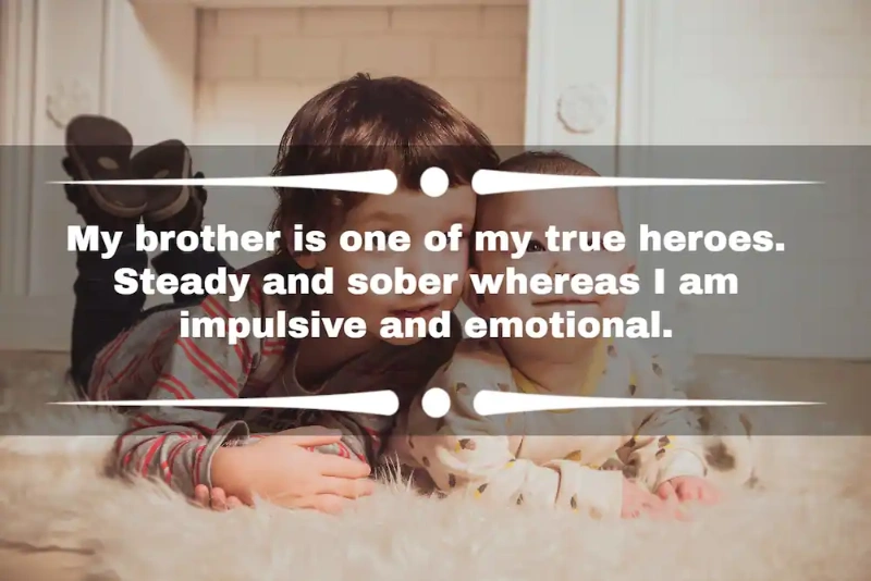 Celebrating Brotherhood: 200 Heartfelt Instagram Captions And Brother Quotes 21 brother quotes
