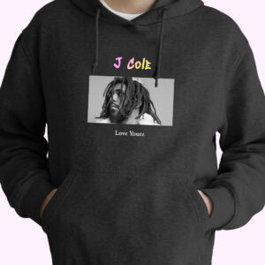 J Cole Love Yourz Rapper Quote Hoodie