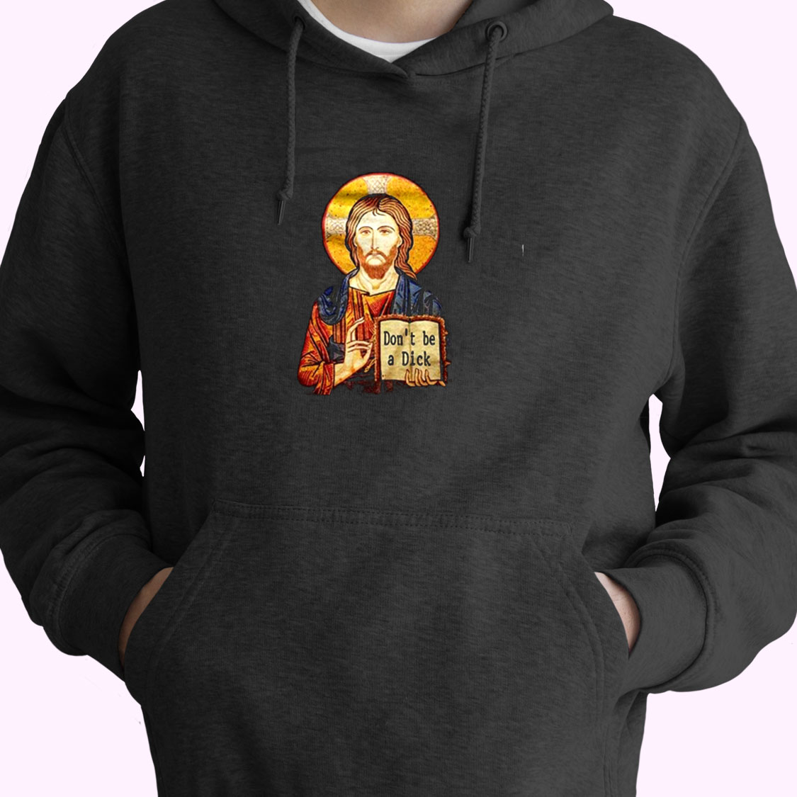 Jesus Says Don't Be A Dick Christmas Essential Hoodie Jesus Says Don't Be A Dick Christmas Essential Hoodie