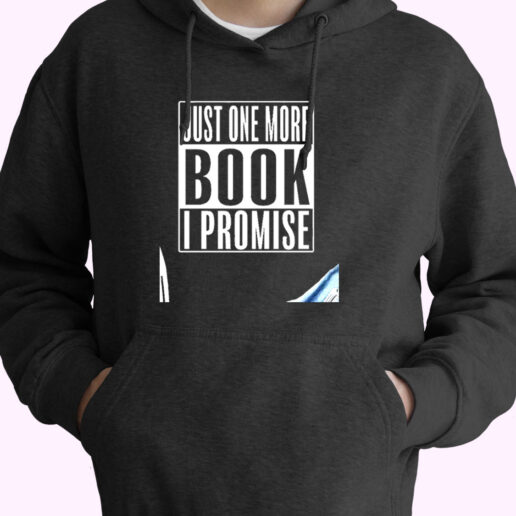 Just One More Book I Promise Essential Hoodie Just One More Book I Promise Essential Hoodie