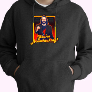 Keanu Reeves You’re Breathtakin Essential Hoodie