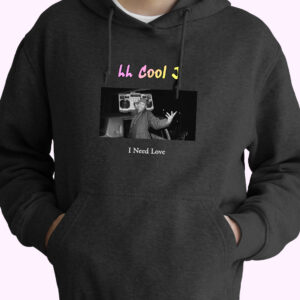 Ll Cool J I Need Love Rapper Quote Hoodie