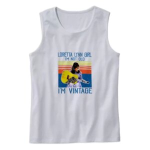 Loretta Lynn Im Not Old Summer Tank Top 4