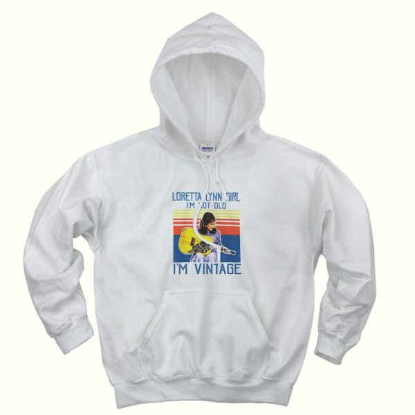 Loretta Lynn I’m Not Old Trendy Hoodie