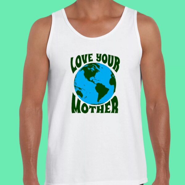 Love Your Mother Earth Day Tank Top