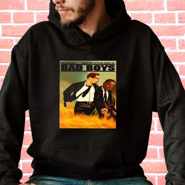 Malcolm X And Martin Luther King Jr Bad Boys MLK Day Hoodie