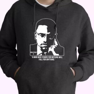 Malcolm X Words A Man Who Stands For Nothing MLK Day Hoodie 4