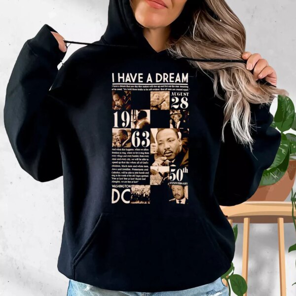 Martin Luther King Anniversary 1963 MLK Day Hoodie