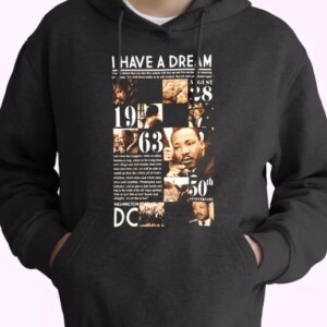 Martin Luther King Anniversary 1963 MLK Day Hoodie 4