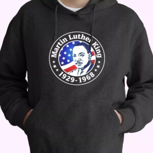 Martin Luther King Jr American Flag Motivational MLK Day Hoodie