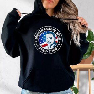 Martin Luther King Jr American Flag Motivational MLK Day Hoodie
