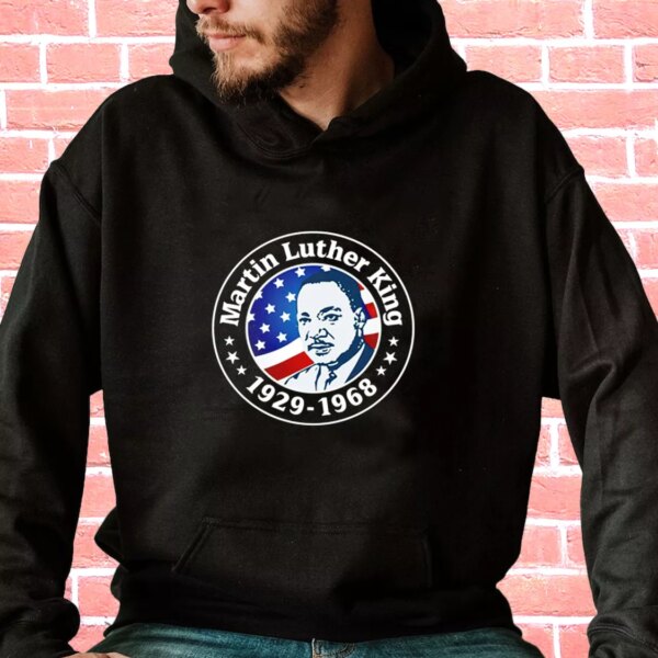 Martin Luther King Jr American Flag Motivational MLK Day Hoodie