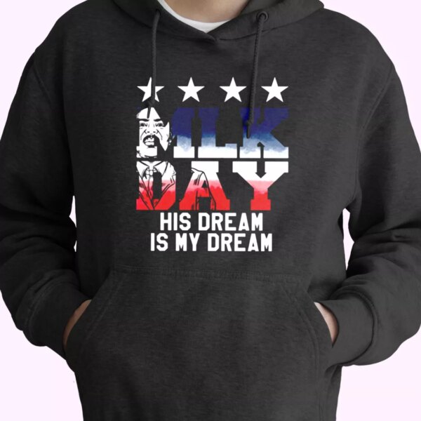 Martin Luther King Jr His Dream Is My Dream MLK Day Hoodie