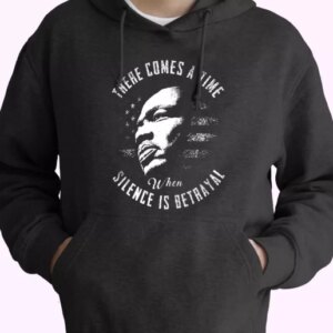 Martin Luther King Jr Silence Is Betrayal MLK Day Hoodie 4