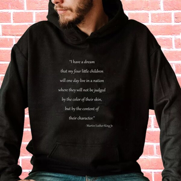 Martin Luther King Quote For Little Children MLK Day Hoodie