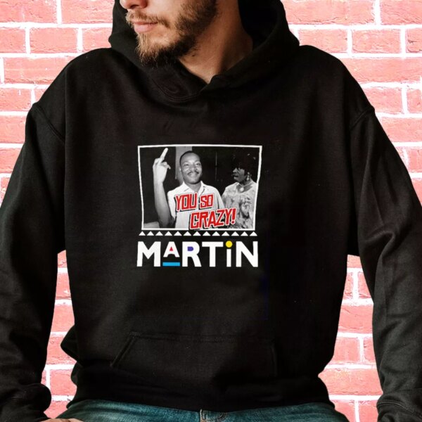 Martin Mlk Martin Luther King You So Crazy MLK Day Hoodie