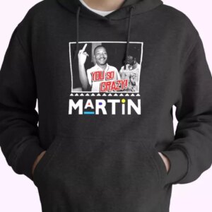 Martin Mlk Martin Luther King You So Crazy MLK Day Hoodie 4