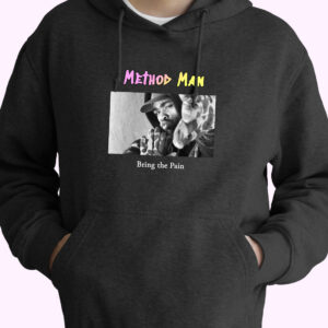 Method Man Bring The Pain Rapper Quote Hoodie