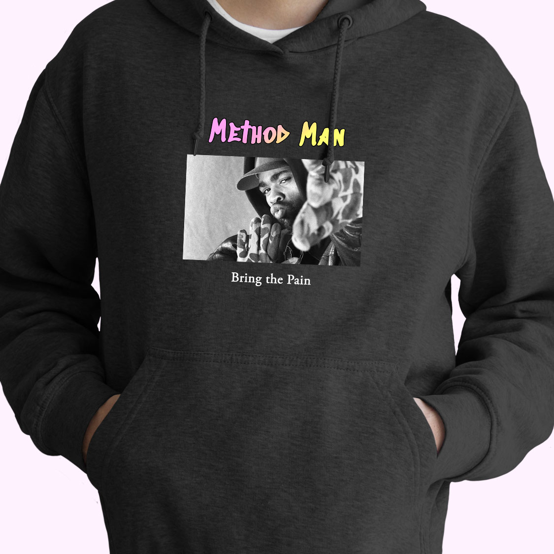Method Man Bring The Pain Rapper Quote Hoodie Method Man Bring The Pain Rapper Quote Hoodie
