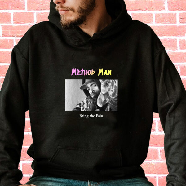 Method Man Bring The Pain Rapper Quote Hoodie