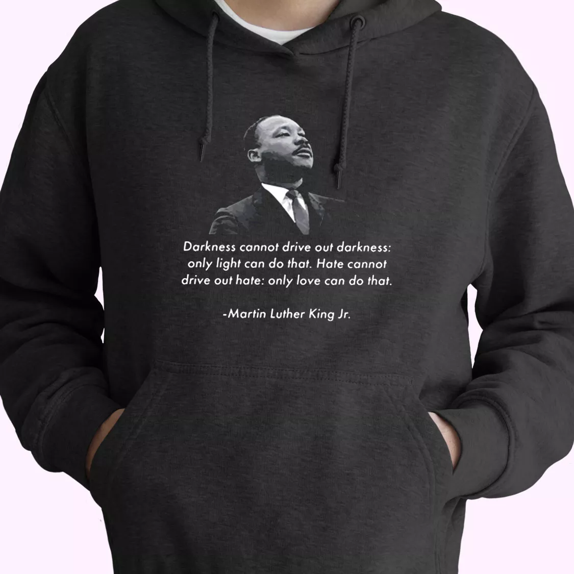 Mlk Quote Martin Luther King Jr MLK Day Hoodie Mlk Quote Martin Luther King Jr MLK Day Hoodie