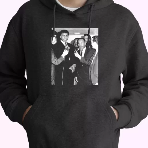 Muhammed Ali Martin Luther King MLK Day Hoodie Muhammed Ali Martin Luther King MLK Day Hoodie
