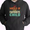 My Daughter In Law Is My Favorite Child Hoodie Father Day Gift