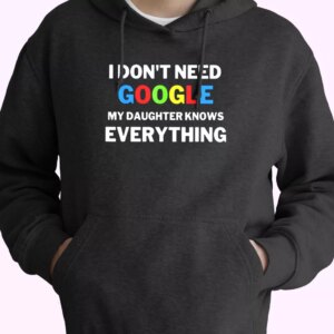 My Daughter Knows Everything Father Joke Hoodie Father Day Gift
