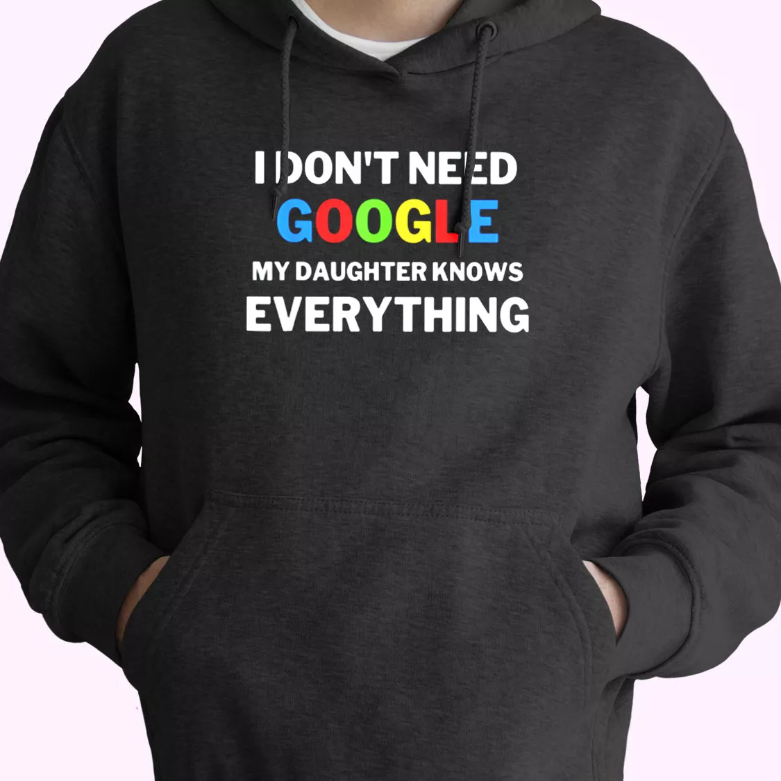 My Daughter Knows Everything Father Joke Hoodie Father Day Gift My Daughter Knows Everything Father Joke Hoodie Father Day Gift