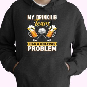 My Drinking Team Has A Golf Problem 70s Basic Hoodie