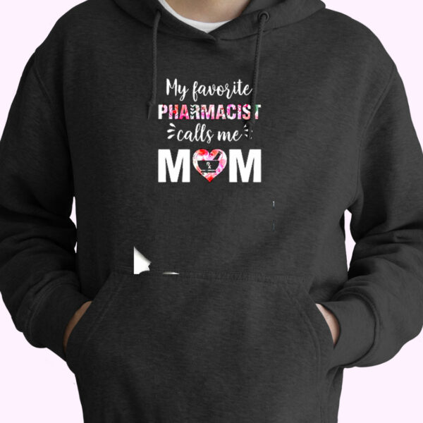 My Favorite Pharmacist Calls Me Mom Essential Hoodie