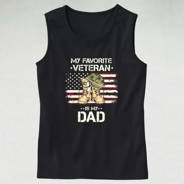 My Favorite Veteran Is My Dad Army Tank Top