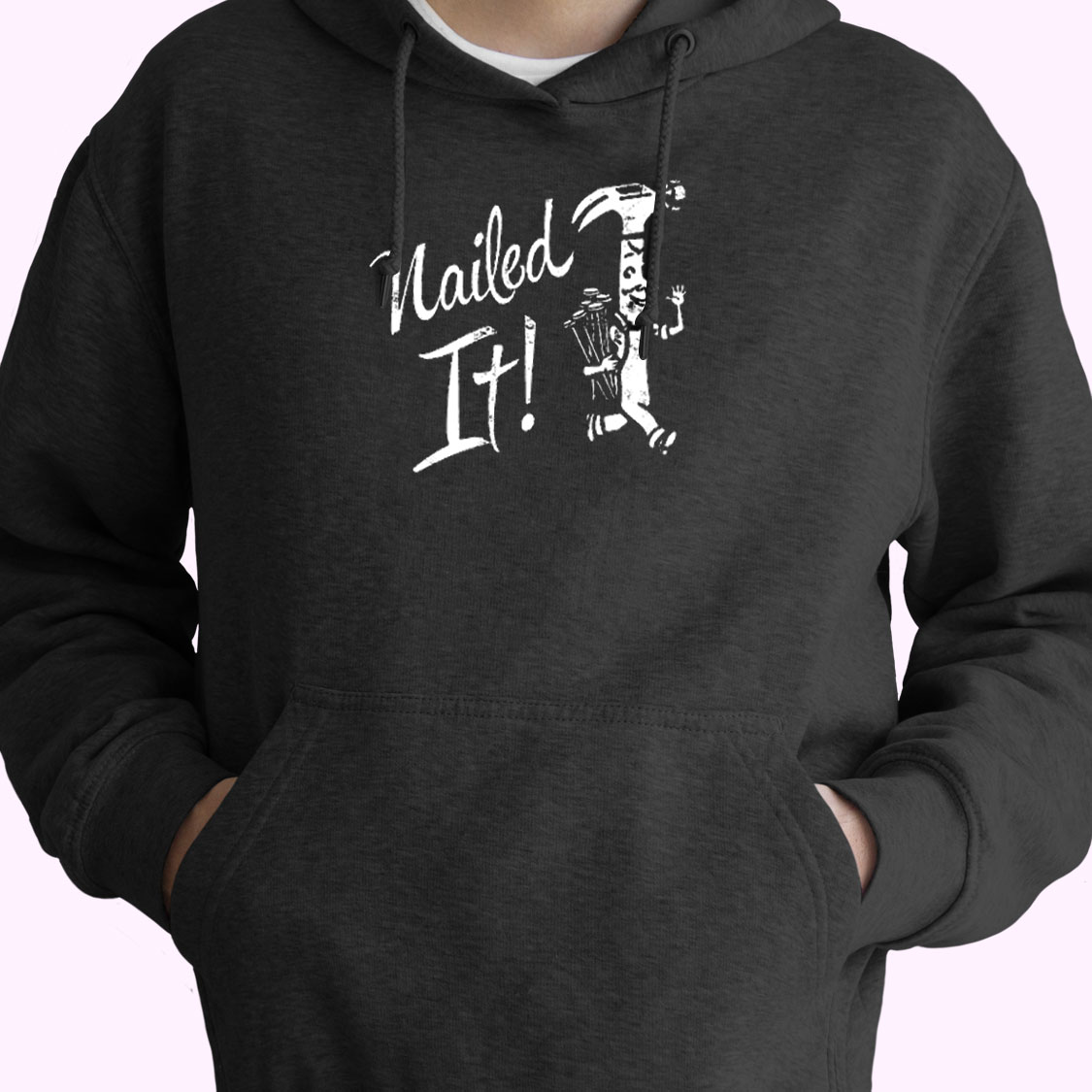 Nailed It Essential Hoodie Nailed It Essential Hoodie