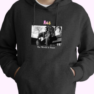 Nas The World Is Yours Rapper Quote Hoodie