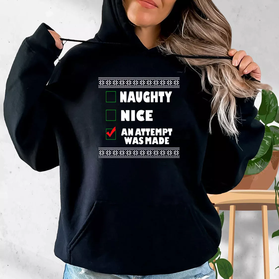 Naughty Nice An Attempt Was Made Hoodie Xmas Outfits Naughty Nice An Attempt Was Made Hoodie Xmas Outfits
