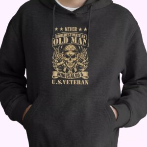 Never Underestimate An Old Man Who Is Also A US Old Hoodie Veterans Day