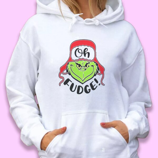 Oh Fudge Grinch Thanksgiving Hoodie