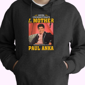 Paul Anka Never Underestimate Unisex On 70s Basic Hoodie