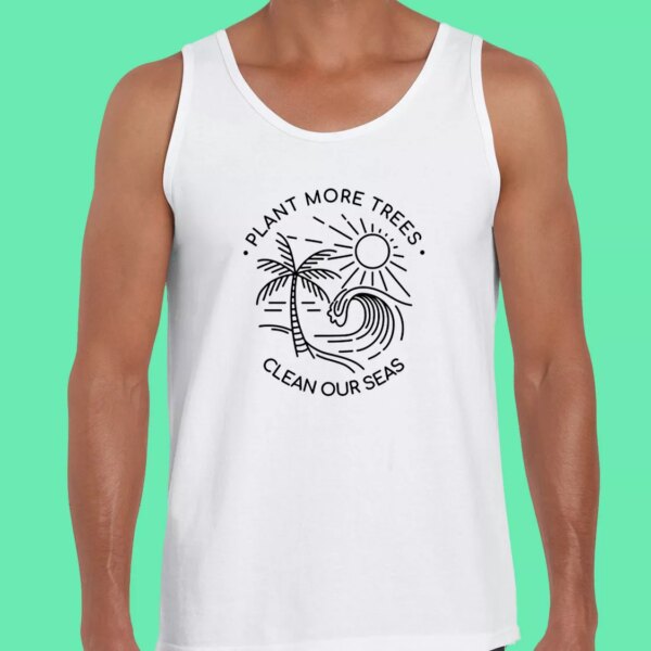 Plant More Trees Clean The Seas Earth Day Tank Top