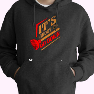 Plumber Plumbing It’s About To Go Down Essential Hoodie