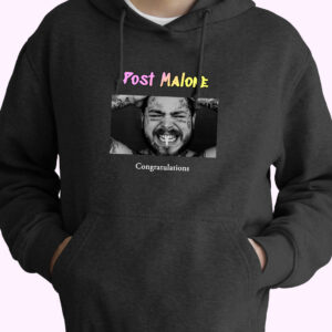 Post Malone Congratulations Rapper Quote Hoodie