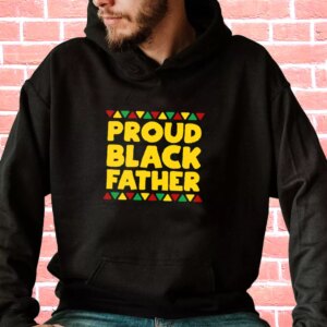 Proud Black Father Hoodie Father Day Gift 3