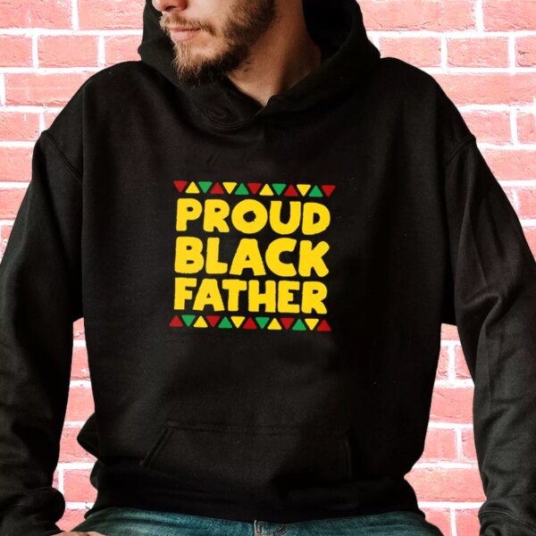 Proud Black Father Hoodie Father Day Gift