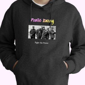Public Enemy Fight The Power Rapper Quote Hoodie